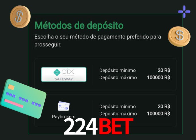 O cassino 224bet oferece uma grande variedade de métodos de pagamento
